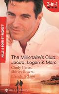 The Millionaire's Club: Jacob, Logan & Marc by Shirley Rogers