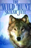 The Wild Hunt by Skylar Jaye