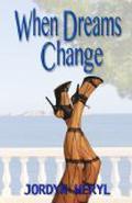 When Dreams Change by Jordyn Meryl