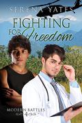 Fighting for Freedom (Modern Battles #4) by Serena Yates