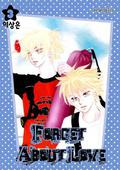Forget About Love Volume 3 (Forget About Love #3) by SangEun Lee