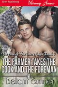 The Farmer Takes the Cook and the Foreman by Bellann Summer