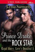 Prince Drake and the Rock Star (Royal Mates: Love's Diamond #5) by Lyssa Samuels