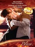 Branded & Naked Attraction by Jule McBride