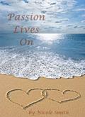 Passion Lives On by Nicole Smith