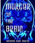 Murder on the Brain by Rebecca Tocheff
