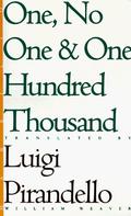 One, No One, and One Hundred Thousand by William Weaver
