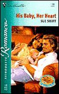 His Baby, Her Heart  (The Baby's Secret) by Sue Swift