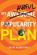 My Awesome/Awful Popularity Plan by Seth Rudetsky