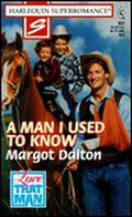 A Man I Used to Know by Margot Dalton