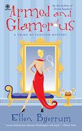 Armed and Glamorous (Crime of Fashion #6) by Ellen Byerrum