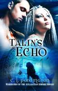 Talin's Echo (Warriors of the Atlantean Empire, #1) by C.L. Pardington