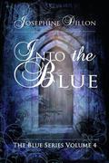Into the Blue (Blue #4) by Josephine Dillon