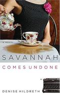 Savannah Comes Undone (Savannah #2) by Denise Hildreth