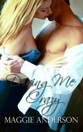 Driving Me Crazy by M.A. Anderson