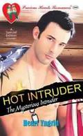 Hot Intruder: The Mysterious Intruder by Heart Yngrid