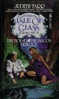 The Isle of Glass by Judith Tarr