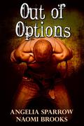 Out of Options by Angelia Sparrow