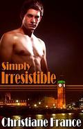 Simply Irresistible (London Calling #2) by Christiane France
