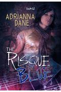 The Risque Blue by Adrianna Dane