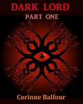 Dark Lord Part One: (Dark Lord #1) by Corinne Balfour