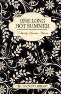 The Secret Library: One Long Hot Summer by Antonia Adams