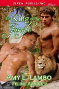 The King of the Jungle (Feline Allure #2) by Amy E. Lambo