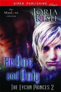 His One and Only (The Lycan Princes #2) by Jorja Kish