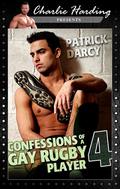 Confessions of a Gay Rugby Player 4 (Confessions of a Gay Rugby Player #4) by Patrick Darcy
