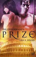 The Legionnaire's Prize (Caledonia's Captives #1) by Lisa A. Adams
