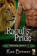 Raoul's Pride (The Panthera Agency #3) by Rae Brewer
