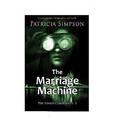 The Marriage Machine (The Londo Chronicles #1) by Patricia Simpson