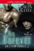 His Forever (The Lycan Princes #3) by Jorja Kish