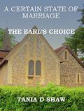The Earl's Choice (A Certain State Of Marriage #1) by Tania D. Shaw