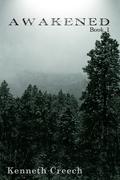 Awakened (Awakened #1) by Kenneth Creech