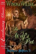 The Wolf's Pet (Northern Shifters #3) by Winona Wilder