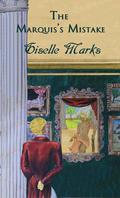 The Marquis's Mistake by Giselle Marks