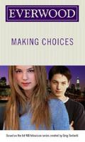 Making Choices (Everwood #4) by Laura J. Burns