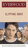 Slipping Away (Everwood #5) by Emma Harrison