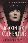 Becoming Clementine (Velva Jean #3) by Jennifer Niven
