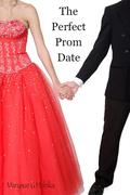 The Perfect Prom Date by Marysue G. Hobika
