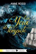 Les Yeux de tempête (Les Yeux de tempête #1) by Anne Rossi