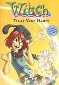 Trust Your Heart (W.I.T.C.H. Chapter Books #24) by Alice Alfonsi