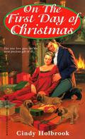 On The First Day Of Christmas by Cindy Holbrook