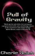 Pull of Gravity (Gravity #3) by Cherie Reich