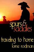 Traveling to Home (Spurs & Saddles) by Lorne Rodman