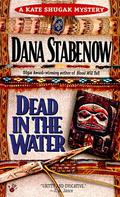 Dead In The Water (Kate Shugak #3) by Dana Stabenow