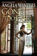Gone Too Far (View Park #5) by Angela Winters