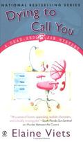 Dying to Call You (A Dead-End Job Mystery #3) by Elaine Viets