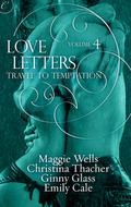 Love Letters Volume 4: Travel to Temptation (Love Letters #4) by Emily Cale